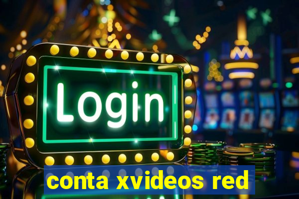 conta xvideos red